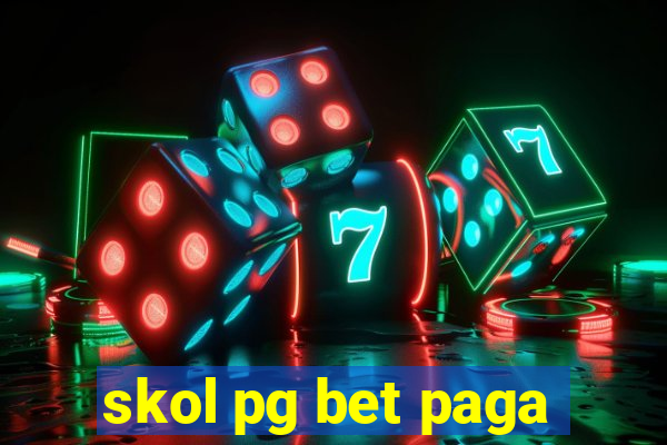 skol pg bet paga